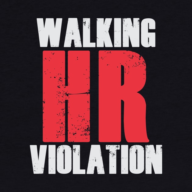 Walking HR Violation by ZombieNinjas